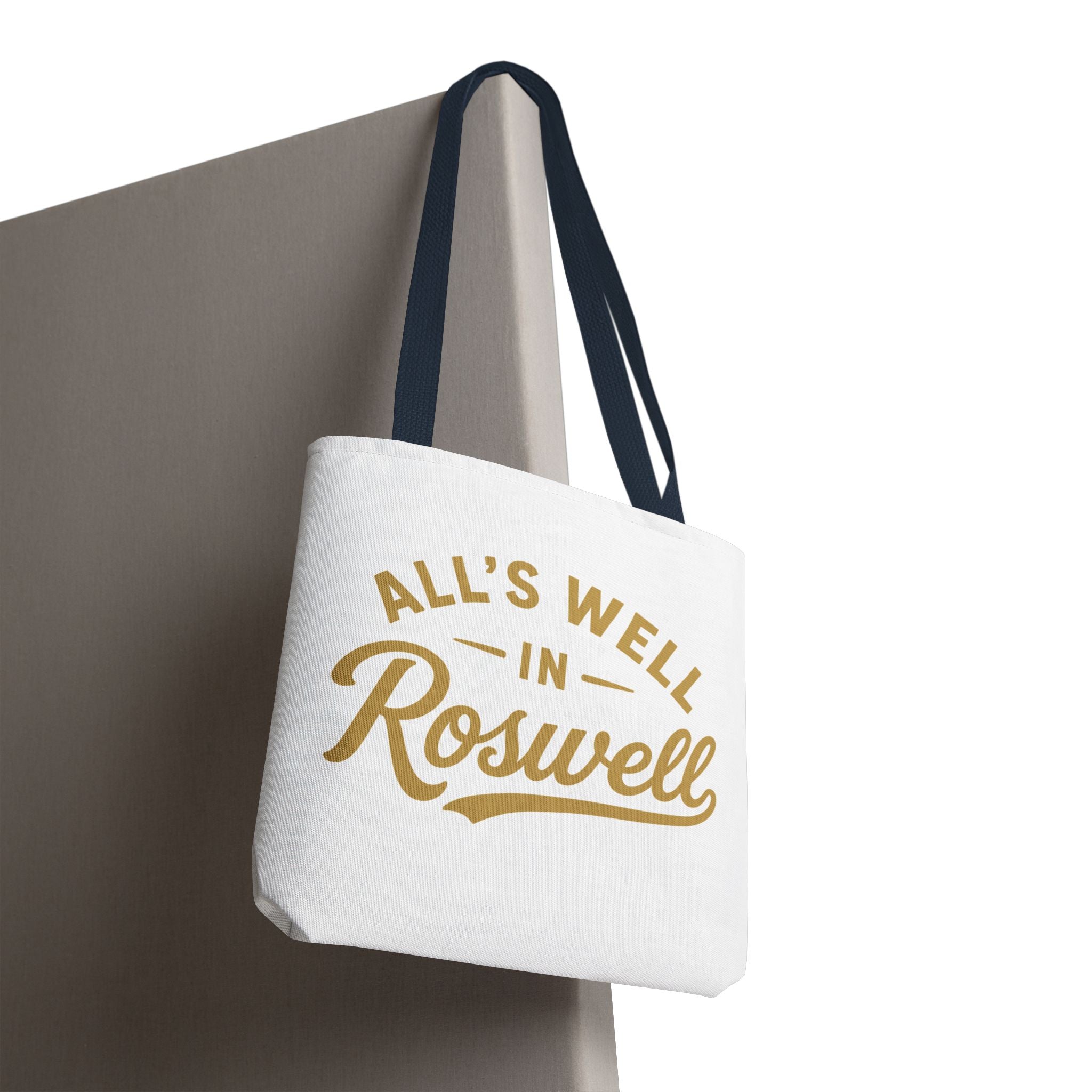 All's Well in Roswell Tote